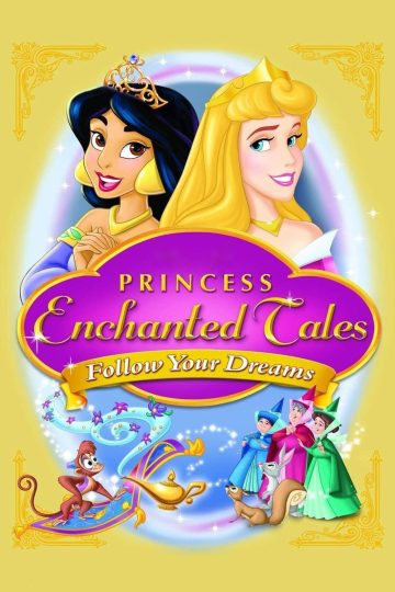 Волшебные сказки Принцесс Disney: Следуй за мечтой